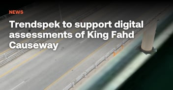 Trendspek's Precision Reality Twins support digital assessments of King Fahd Causeway