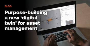Purpose-building a new ‘digital twin’ for asset management